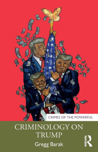 Free audiobook downloads mp3 players Criminology on Trump  English version by Gregg Barak