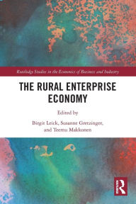 Title: The Rural Enterprise Economy, Author: Birgit Leick