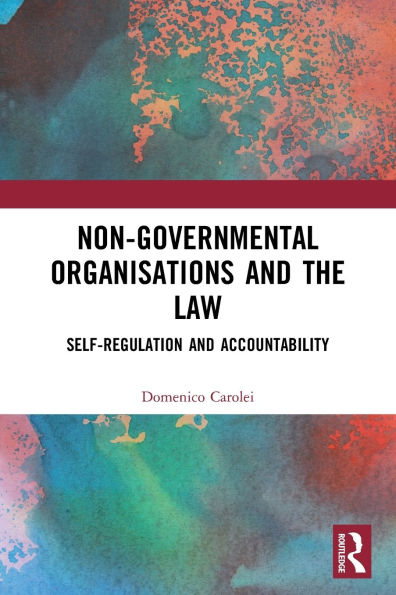 Non-Governmental Organisations and the Law: Self-Regulation Accountability