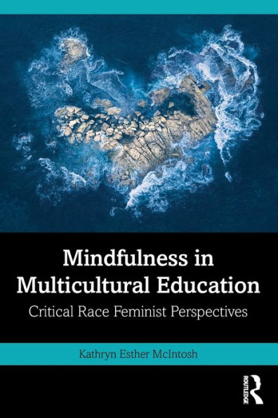 Mindfulness Multicultural Education: Critical Race Feminist Perspectives