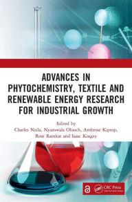 Title: Advances in Phytochemistry, Textile and Renewable Energy Research for Industrial Growth: Proceedings of the International Conference of Phytochemistry, Textile and Renewable Energy for Sustainable development (ICPTRE 2020), August 12-14, Eldoret, Kenya, Author: Charles Nzila