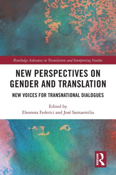 New Perspectives on Gender and Translation: Voices for Transnational Dialogues