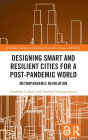 Designing Smart and Resilient Cities for a Post-Pandemic World: Metropandemic Revolution