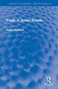 Title: Youth in Soviet Russia, Author: Klaus Mehnert