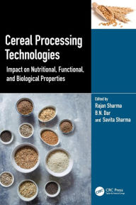 Textbooks to download Cereal Processing Technologies: Impact on Nutritional, Functional, and Biological Properties