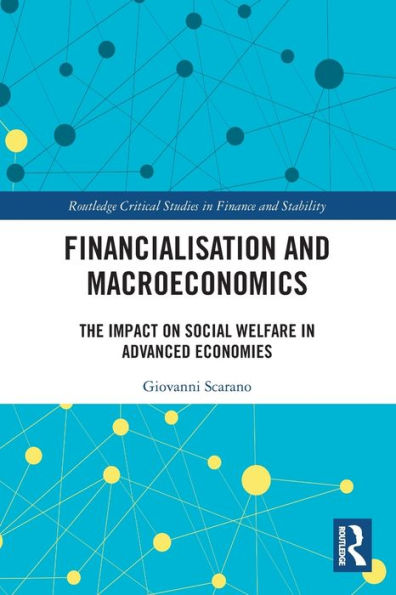 Financialization and Macroeconomics: The Impact on Social Welfare Advanced Economies