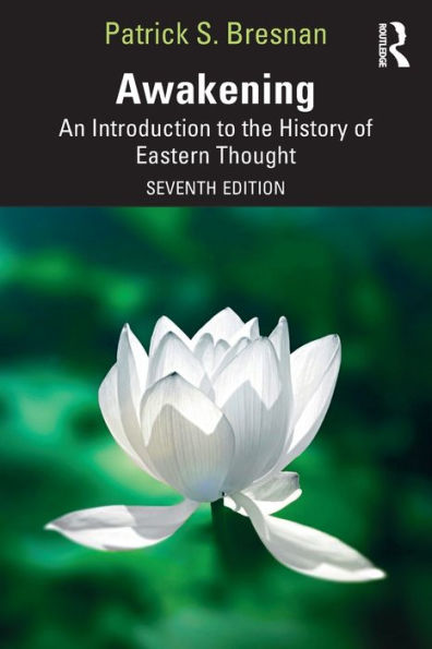 Awakening: An Introduction to the History of Eastern Thought