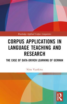 Corpus Applications Language Teaching and Research: The Case of Data-Driven Learning German