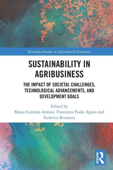 Sustainability Agribusiness: The Impact of Societal Challenges, Technological Advancements, and Development Goals