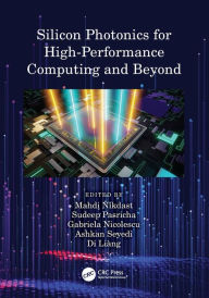 Title: Silicon Photonics for High-Performance Computing and Beyond, Author: Mahdi Nikdast