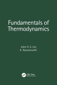 Title: Fundamentals of Thermodynamics, Author: John H. S. Lee