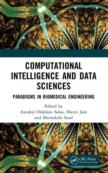 Computational Intelligence and Data Sciences: Paradigms in Biomedical Engineering