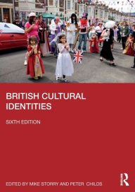 Title: British Cultural Identities, Author: Mike Storry