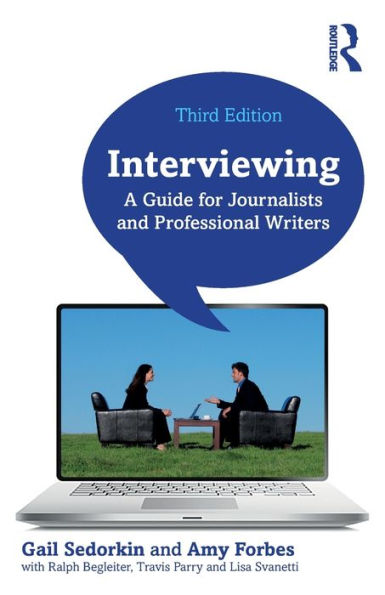 Interviewing: A Guide for Journalists and Professional Writers