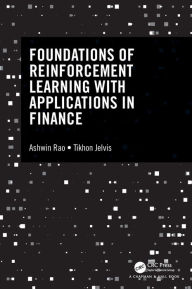 Title: Foundations of Reinforcement Learning with Applications in Finance, Author: Ashwin Rao