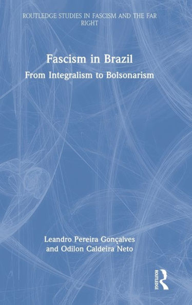 Fascism Brazil: From Integralism to Bolsonarism