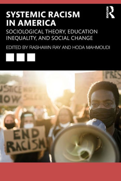 Systemic Racism America: Sociological Theory, Education Inequality, and Social Change