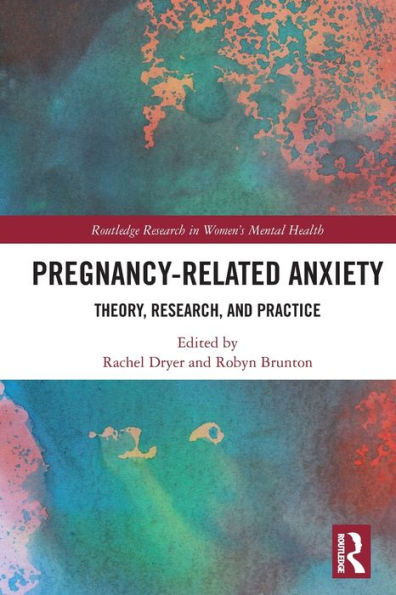 Pregnancy-Related Anxiety: Theory, Research, and Practice