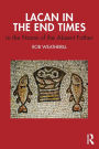 Lacan in the End Times: In the Name of the Absent Father