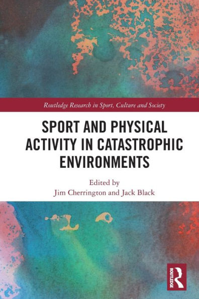 Sport and Physical Activity Catastrophic Environments