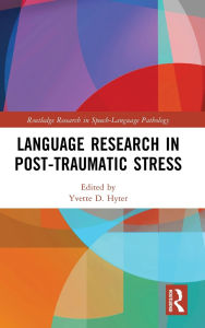 Title: Language Research in Post-Traumatic Stress, Author: Yvette D. Hyter