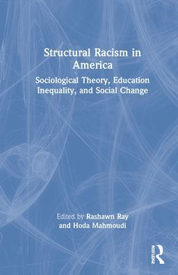 Systemic Racism America: Sociological Theory, Education Inequality, and Social Change