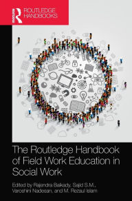 Title: The Routledge Handbook of Field Work Education in Social Work, Author: Rajendra Baikady