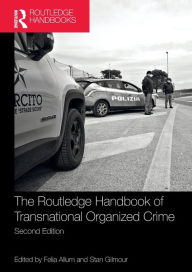 Title: Routledge Handbook of Transnational Organized Crime, Author: Felia Allum