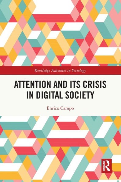 Attention and its Crisis Digital Society