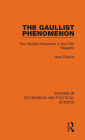 The Gaullist Phenomenon: The Gaullist Movement in the Fifth Republic