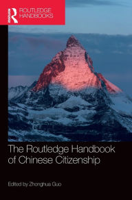 Title: The Routledge Handbook of Chinese Citizenship, Author: Zhonghua Guo