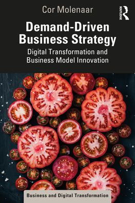 Demand-Driven Business Strategy: Digital Transformation and Model Innovation