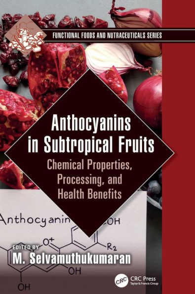 Anthocyanins Subtropical Fruits: Chemical Properties, Processing, and Health Benefits