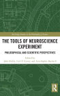 The Tools of Neuroscience Experiment: Philosophical and Scientific Perspectives