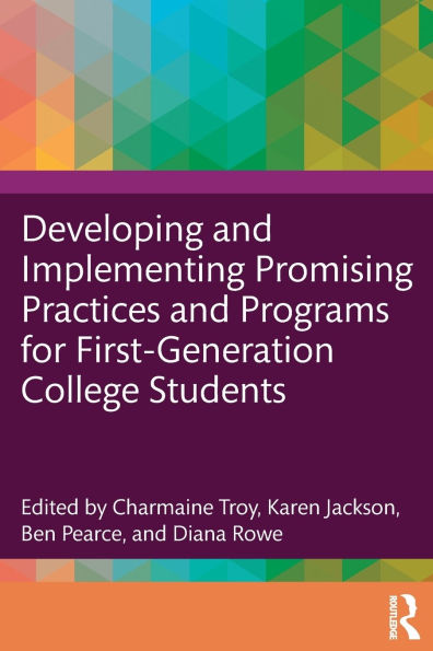Developing and Implementing Promising Practices Programs for First-Generation College Students