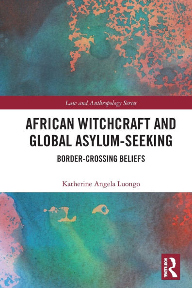 African Witchcraft and Global Asylum-Seeking: Border-Crossing Beliefs