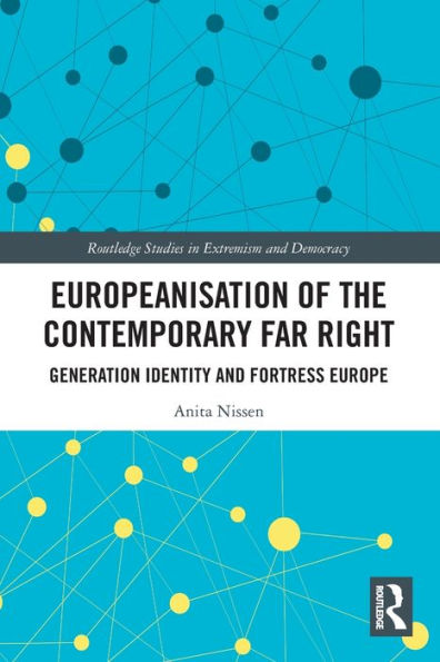 Europeanisation of the Contemporary Far Right: Generation Identity and Fortress Europe