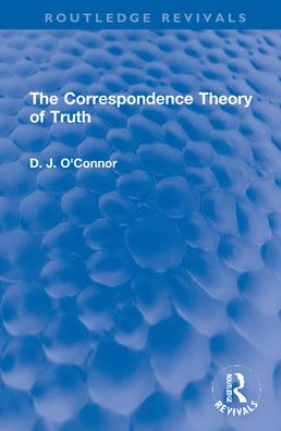 The Correspondence Theory of Truth