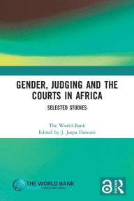 Title: Gender, Judging and the Courts in Africa: Selected Studies, Author: J. Jarpa Dawuni