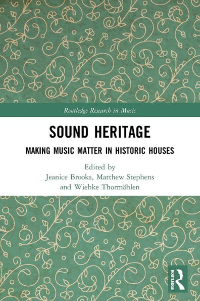 Sound Heritage: Making Music Matter Historic Houses