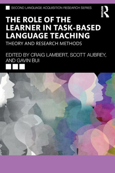 the Role of Learner Task-Based Language Teaching: Theory and Research Methods