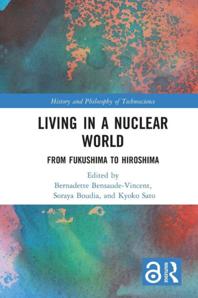 Living in a Nuclear World: From Fukushima to Hiroshima