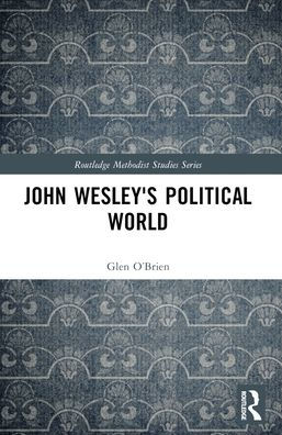 John Wesley's Political World