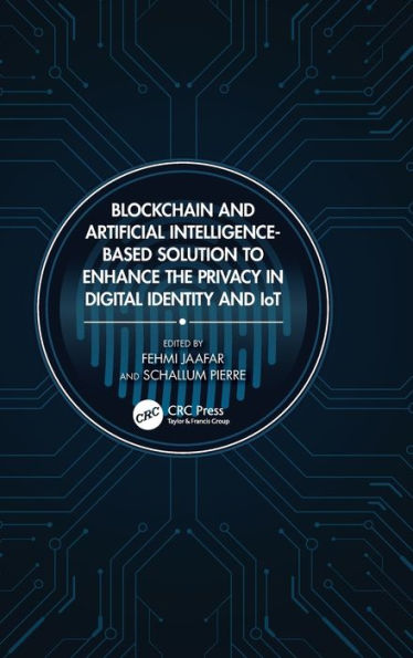 Blockchain and Artificial Intelligence-Based Solution to Enhance the Privacy Digital Identity IoT