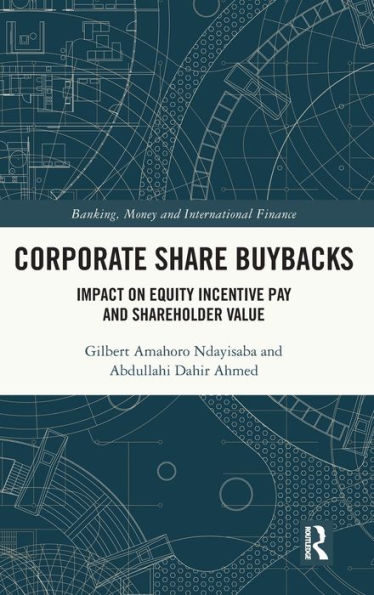 Corporate Share Buybacks: Impact on Equity Incentive Pay and Shareholder Value