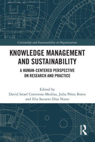 Online e book download Knowledge Management and Sustainability: A Human-Centered Perspective on Research and Practice by David Israel Contreras-Medina, Julia Pérez Bravo, Elia Socorro Díaz Nieto English version