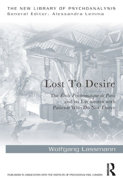 Lost to Desire: The École Psychosomatique de Paris and its Encounter With Patients Who Do Not Thrive