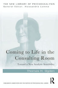 Free download audio books in italian Coming to Life in the Consulting Room: Toward a New Analytic Sensibility English version