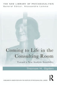 Ebooks em portugues gratis download Coming to Life in the Consulting Room: Toward a New Analytic Sensibility 9781032132648 (English Edition) by 