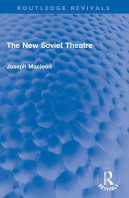 The New Soviet Theatre